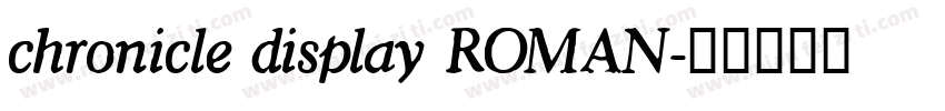 chronicle display ROMAN字体转换